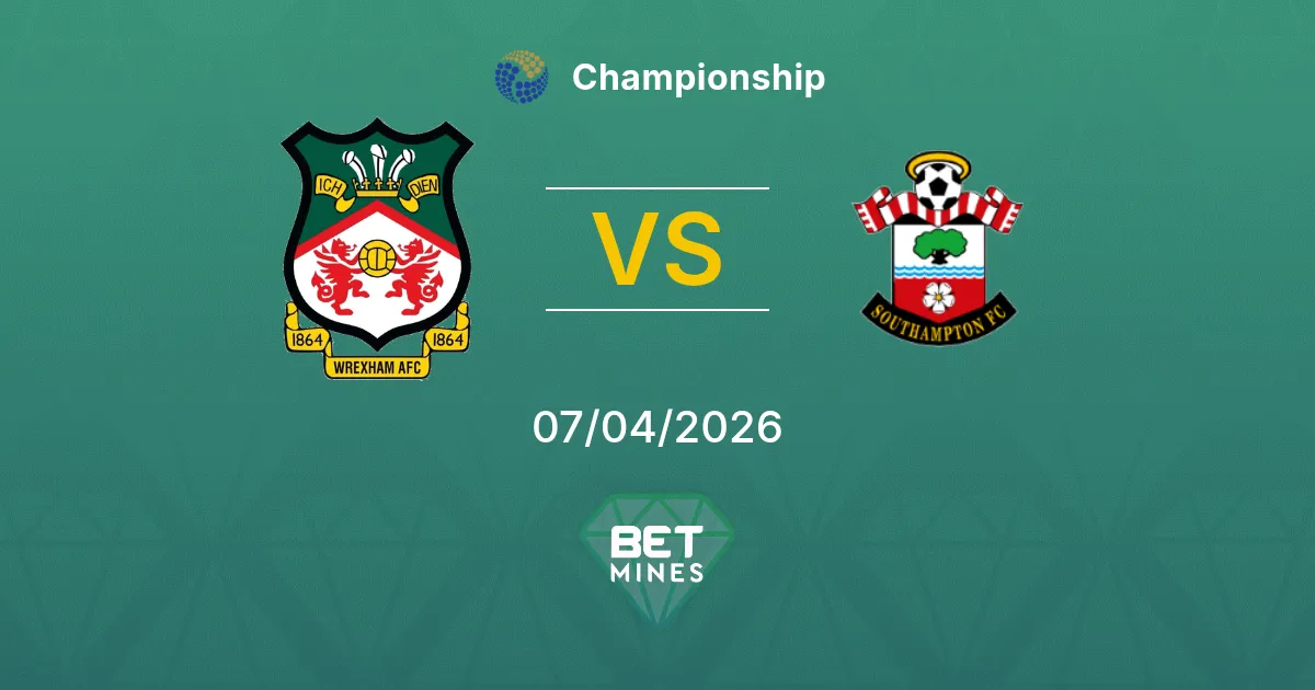Wrexham vs Southampton Pronóstico: Previa y Análisis del Partido | Championship 07-04-2026