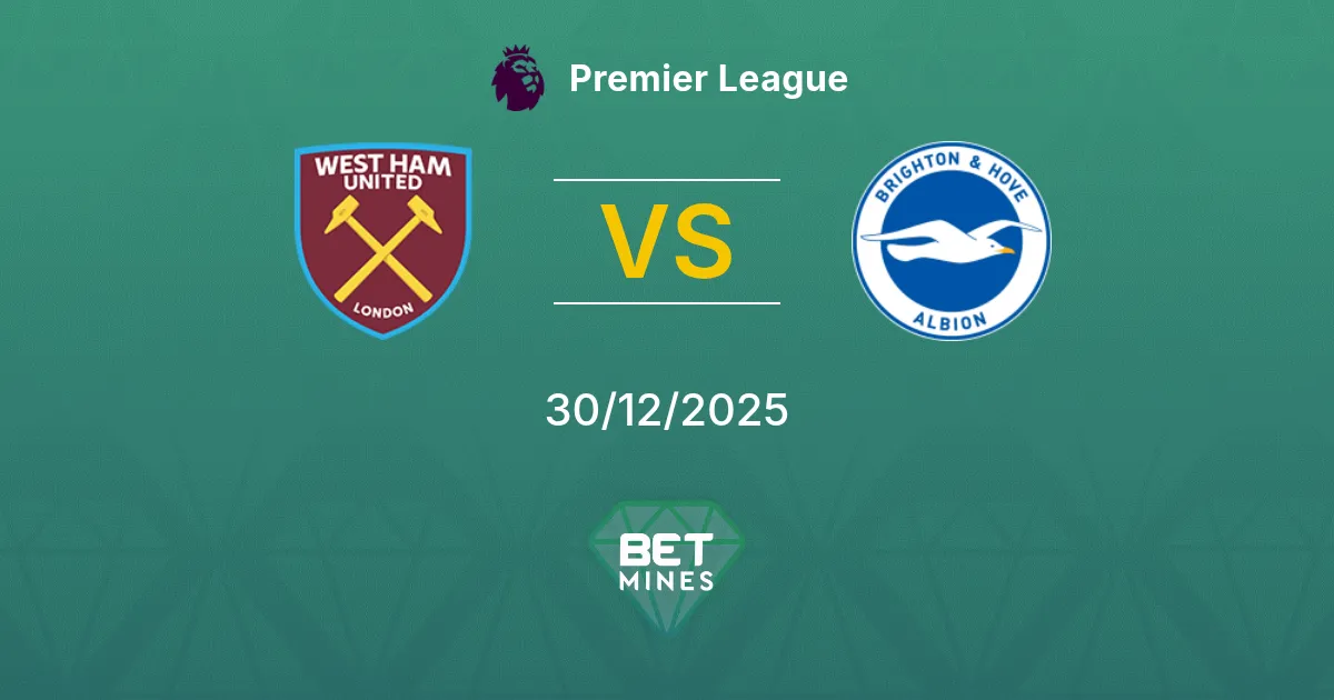 West Ham United vs Brighton & Hove Albion Pronostico: Anteprima e Analisi della Partita | Premier League 30-12-2025
