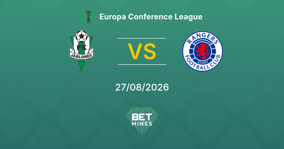 Jablonec vs Rangers Pronóstico: Previa y Análisis del Partido | Europa Conference League 27-08-2026