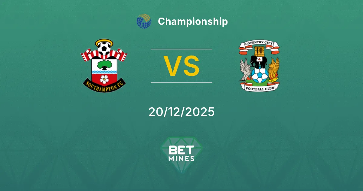 Southampton vs Coventry City Pronostico: Anteprima e Analisi della Partita | Championship 20-12-2025