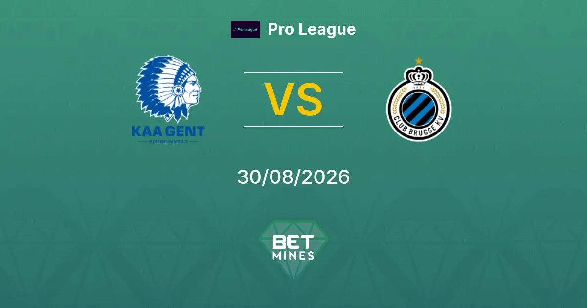 Pronostic La Gantoise vs Club Bruges : Aperçu et Analyse du Match | Pro League 30-08-2026