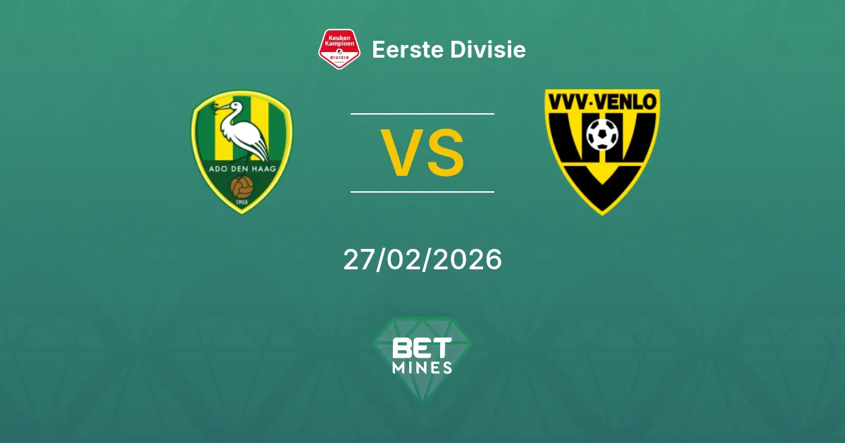 ADO Den Haag vs VVV-Venlo Pronostic : Aperçu et Analyse du Match | Eerste Divisie 27-02-2026