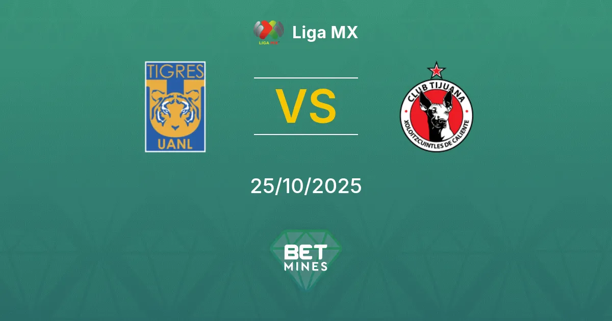 Tigres UANL x Tijuana Palpite: Prévia e Análise da Partida | Liga MX 25-10-2025
