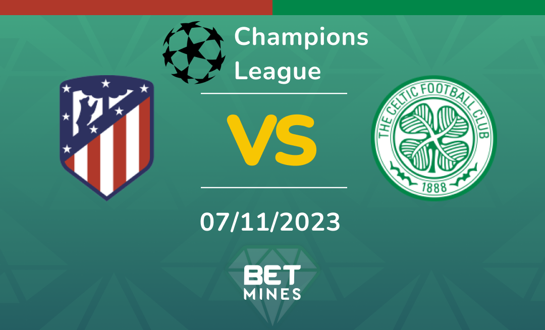 Atlético Madrid vs Celtic: Analysis and Prediction of the Champions League match