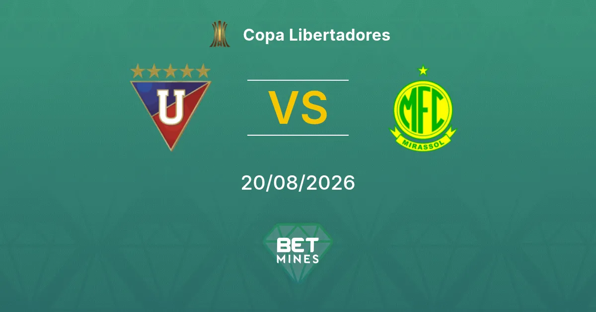 LDU Quito vs Mirassol Prediction: Match Preview and Analysis | Copa Libertadores 20-08-2026