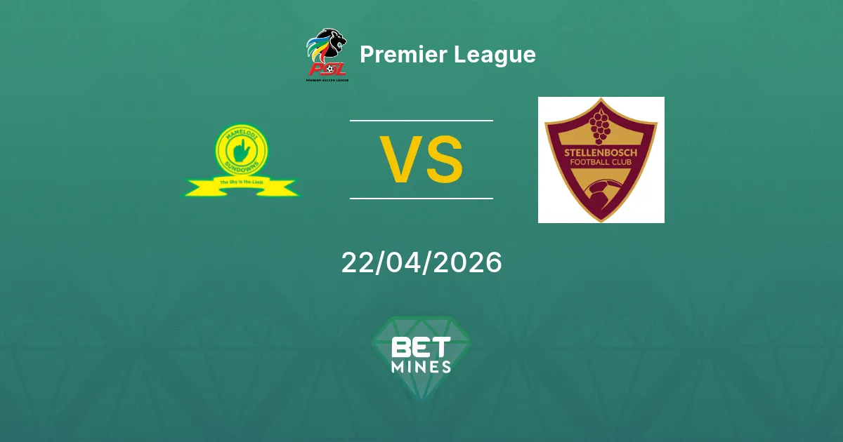 Mamelodi Sundowns vs Stellenbosch Pronostico: Anteprima e Analisi della Partita | Premier League 22-04-2026