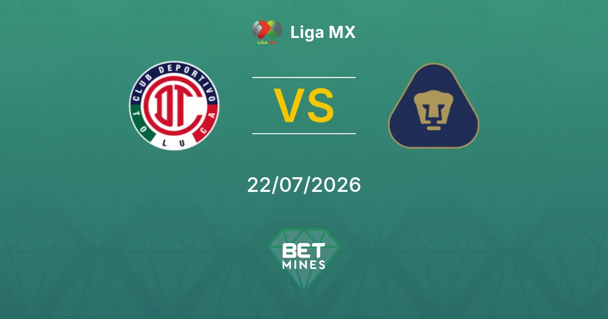 Toluca vs Pumas UNAM Pronostic : Aperçu et Analyse du Match | Liga MX 22-07-2026