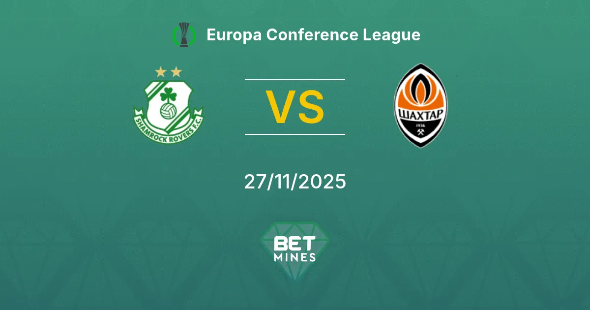 Shamrock Rovers vs Shakhtar Donetsk Prediction: Match Preview and Analysis | Europa Conference League 27-11-2025