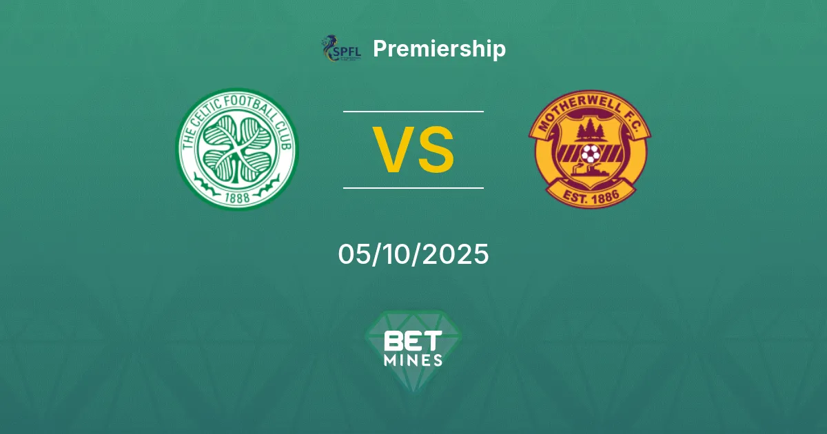Celtic vs Motherwell Pronostic : Aperçu et Analyse du Match | Premiership 05-10-2025