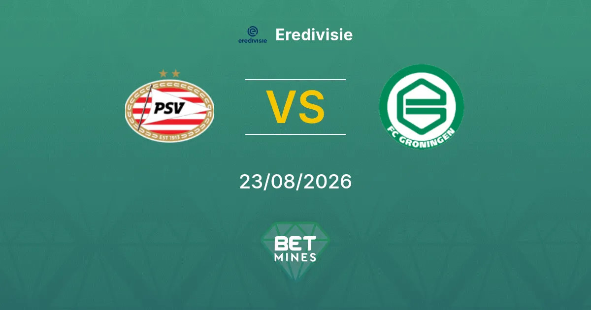 Pronostico PSV vs FC Groningen: Anteprima e Analisi della Partita | Eredivisie 23-08-2026