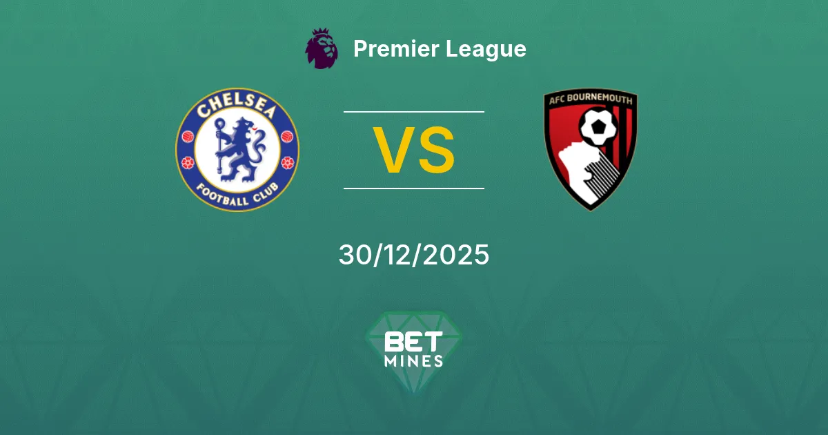 Chelsea vs AFC Bournemouth Prediction: Match Preview and Analysis | Premier League 30-12-2025