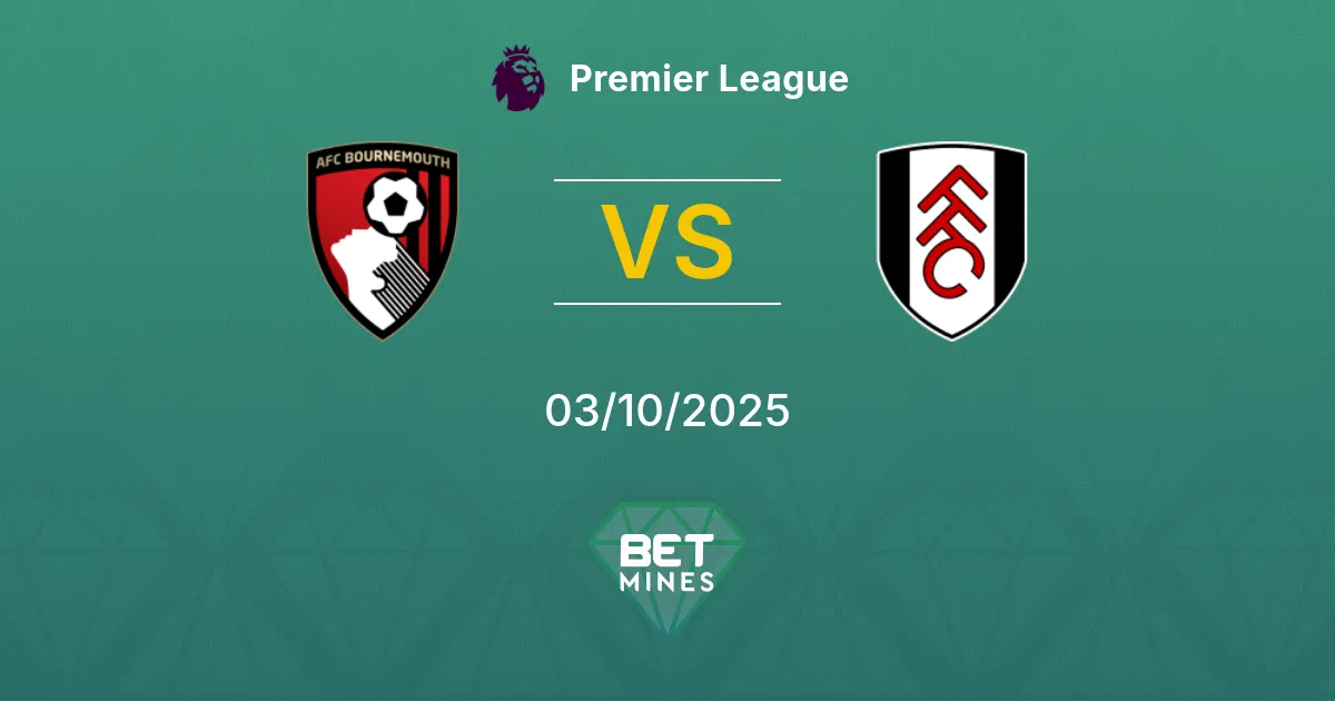 AFC Bournemouth vs Fulham Pronostico: Anteprima e Analisi della Partita | Premier League 03-10-2025