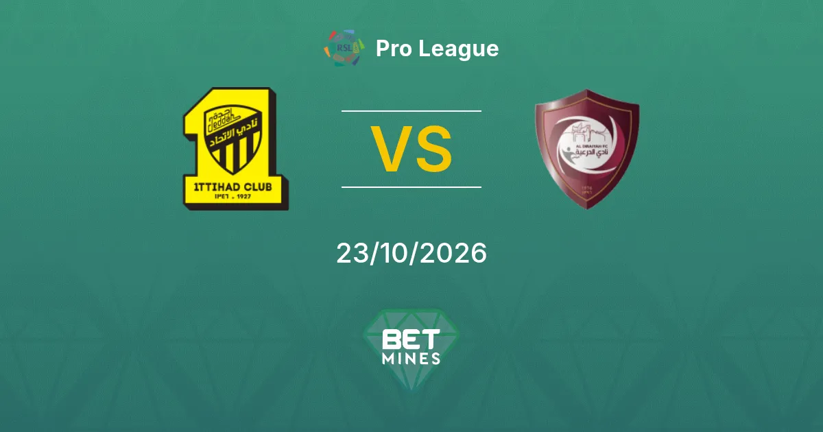 Al Ittihad vs Al Diraiyah FC Pronostic : avant-match et analyse | Pro League 23-10-2026