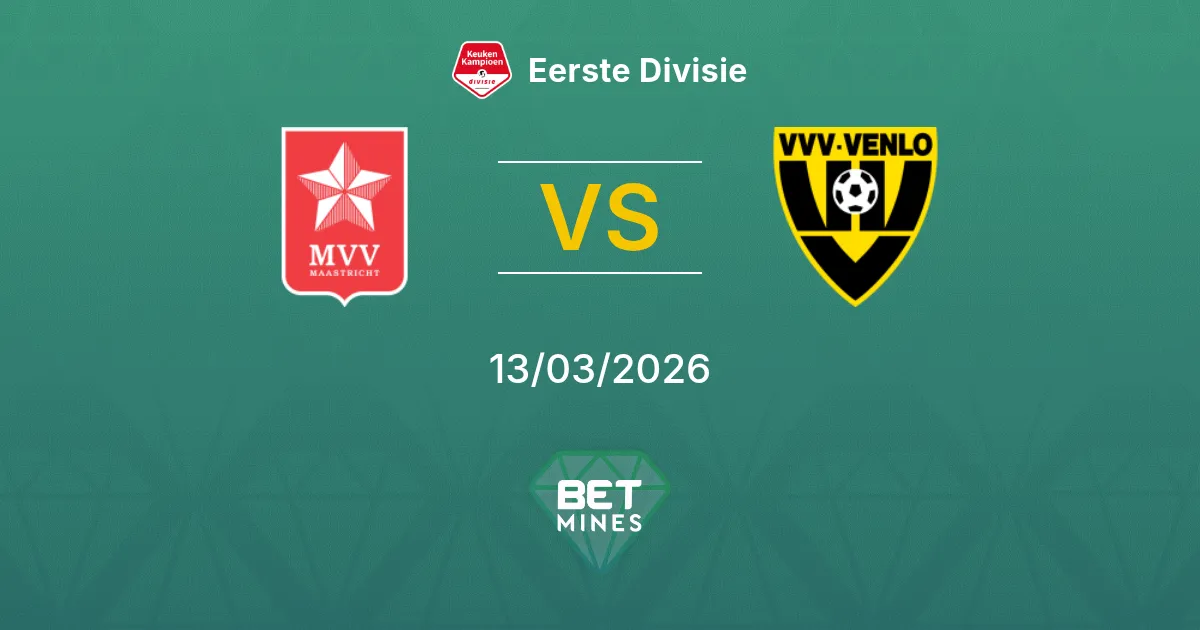 MVV Maastricht vs VVV-Venlo Pronostic : Aperçu du Match et Analyse | Eerste Divisie 13-03-2026