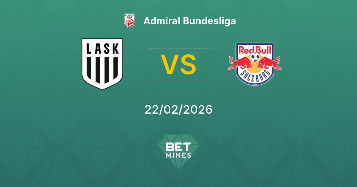 LASK Linz vs Salzbourg Pronostic : Aperçu et Analyse du Match | Admiral Bundesliga 22-02-2026
