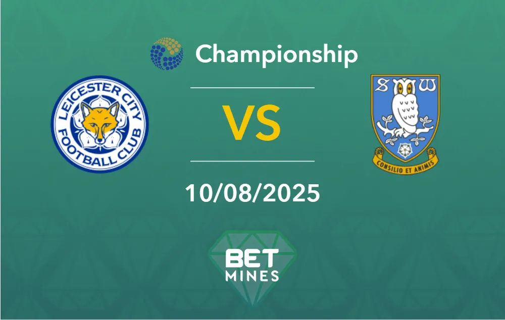 Pronostic Leicester City vs Sheffield Wednesday : Présentation et Analyse du Match | Championship, 1ʳᵉ journée