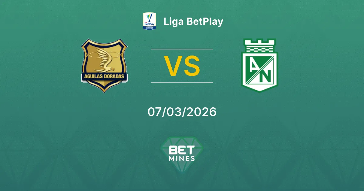 Rionegro Águilas vs Atlético Nacional Prediction: Match Preview and Analysis | Liga BetPlay 07-03-2026