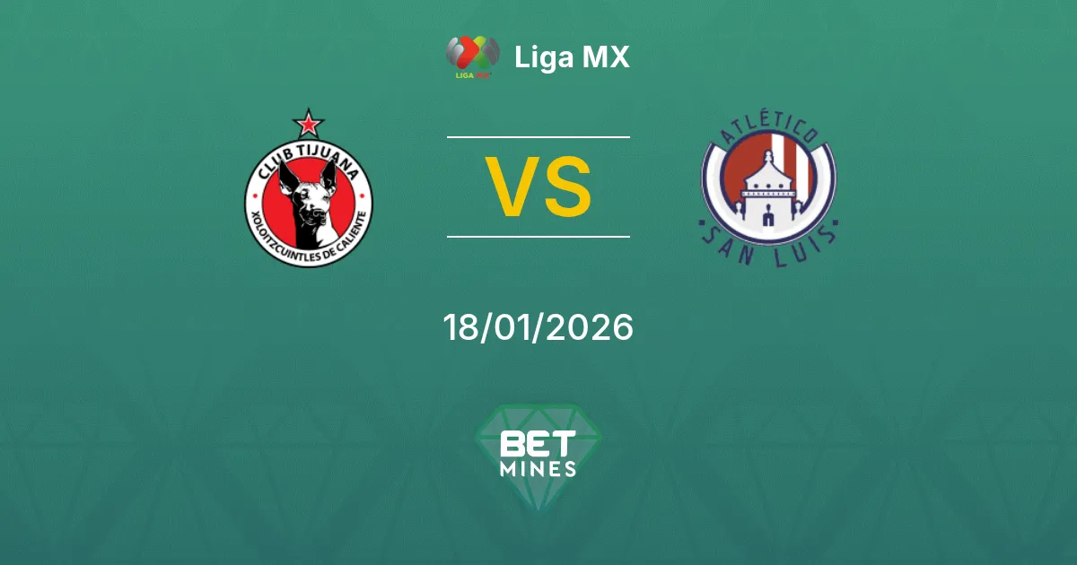 Tijuana vs Atlético San Luis Prediction: Match Preview and Analysis | Liga MX 18-01-2026