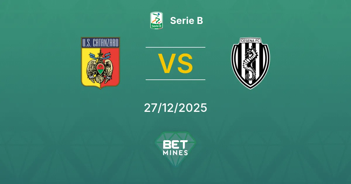 Catanzaro vs Cesena Pronostico: Anteprima e Analisi della Partita | Serie B 27-12-2025