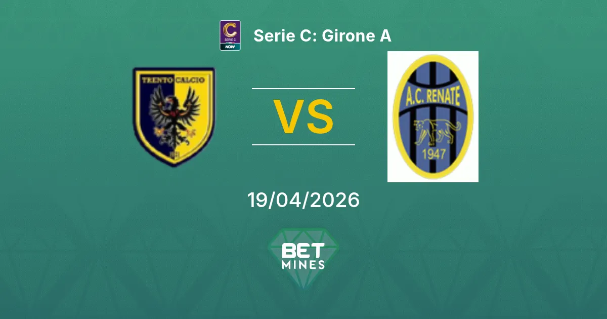 Trento Calcio 1921 vs Renate Pronostico: Anteprima e Analisi della Partita | Serie C: Girone A 19-04-2026