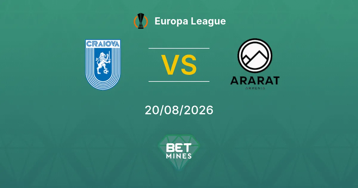 Pronostico Universitatea Craiova vs Ararat-Armenia: Anteprima e Analisi della Partita | Europa League 20-08-2026