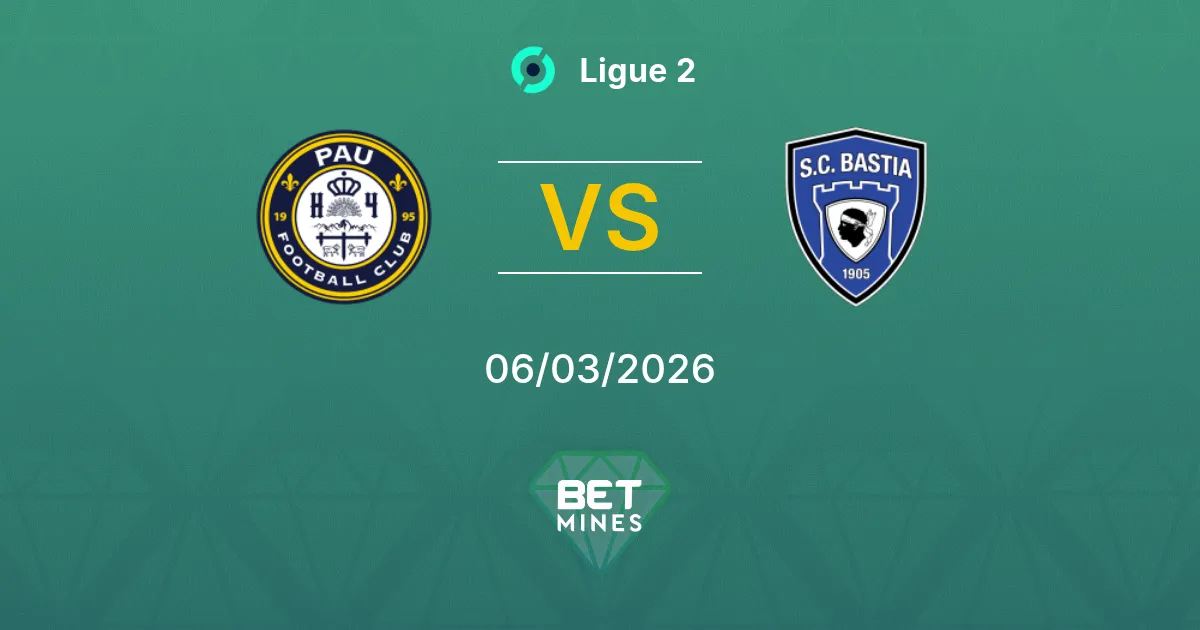 Pau vs Bastia Prediction: Match Preview and Analysis | Ligue 2 06-03-2026
