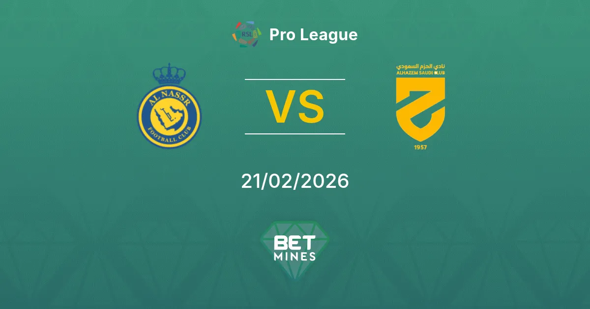 Al Nassr vs Al Hazm Pronostic : Aperçu et Analyse du Match | Pro League 21-02-2026