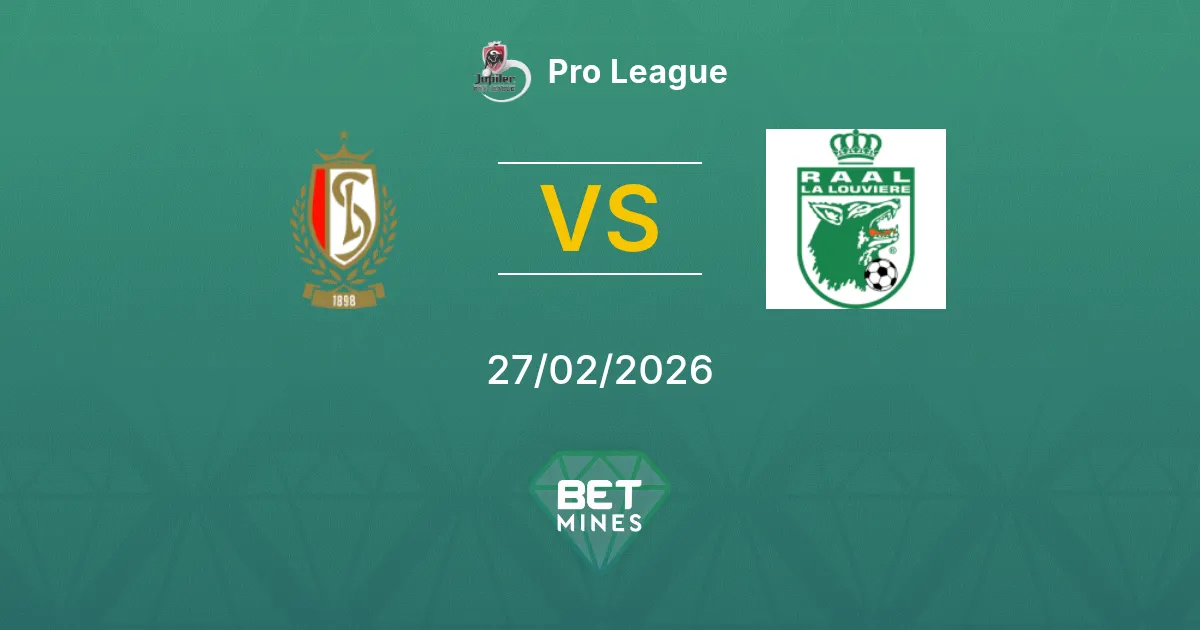 Standard Liège vs La Louvière Pronostic : Aperçu et Analyse du Match | Pro League 27-02-2026