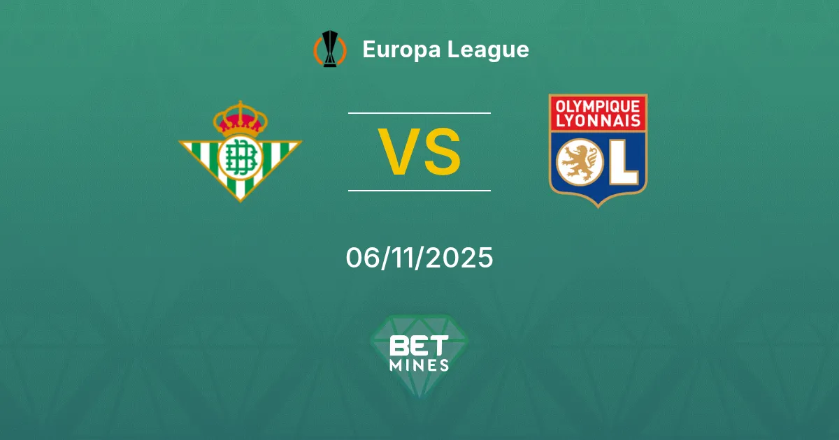Real Betis vs Olympique Lyonnais Prediction: Match Preview and Analysis | Europa League 06-11-2025