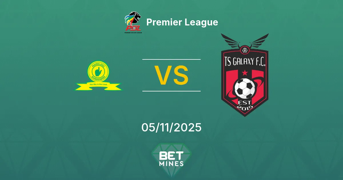 Mamelodi Sundowns vs TS Galaxy Prediction: Match Preview and Analysis | Premier League 05-11-2025