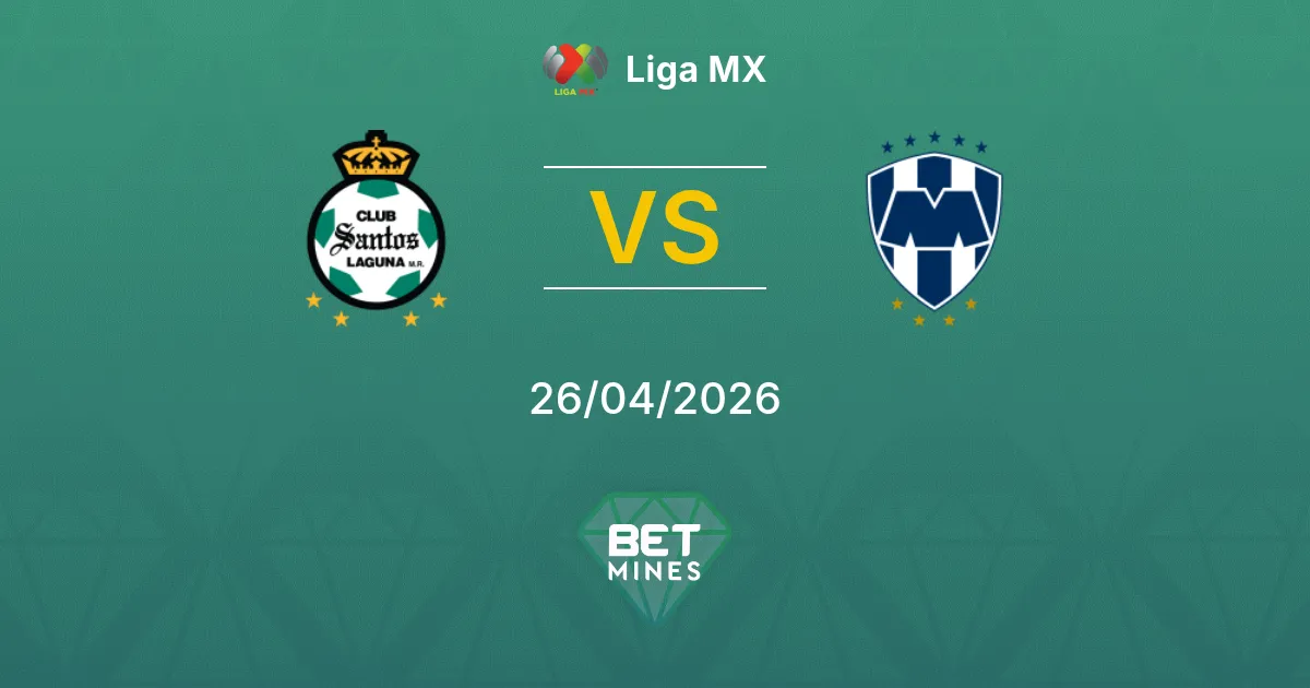 Santos Laguna vs Monterrey Pronostico: Anteprima e Analisi della Partita | Liga MX 26-04-2026
