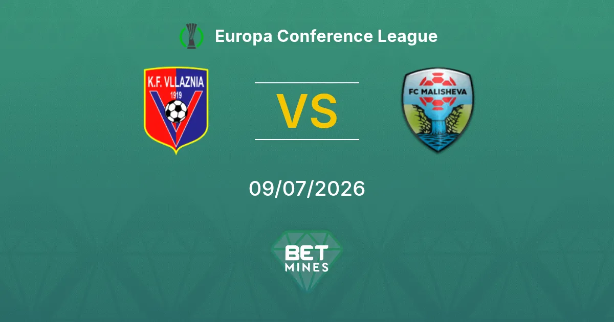 Vllaznia Shkodër vs Malisheva Pronostico: Anteprima e Analisi della Partita | Europa Conference League 09-07-2026