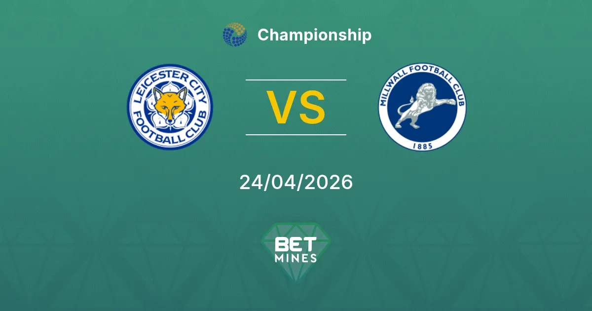 Leicester City vs Millwall Pronostico: Anteprima e Analisi della Partita | Championship 24-04-2026