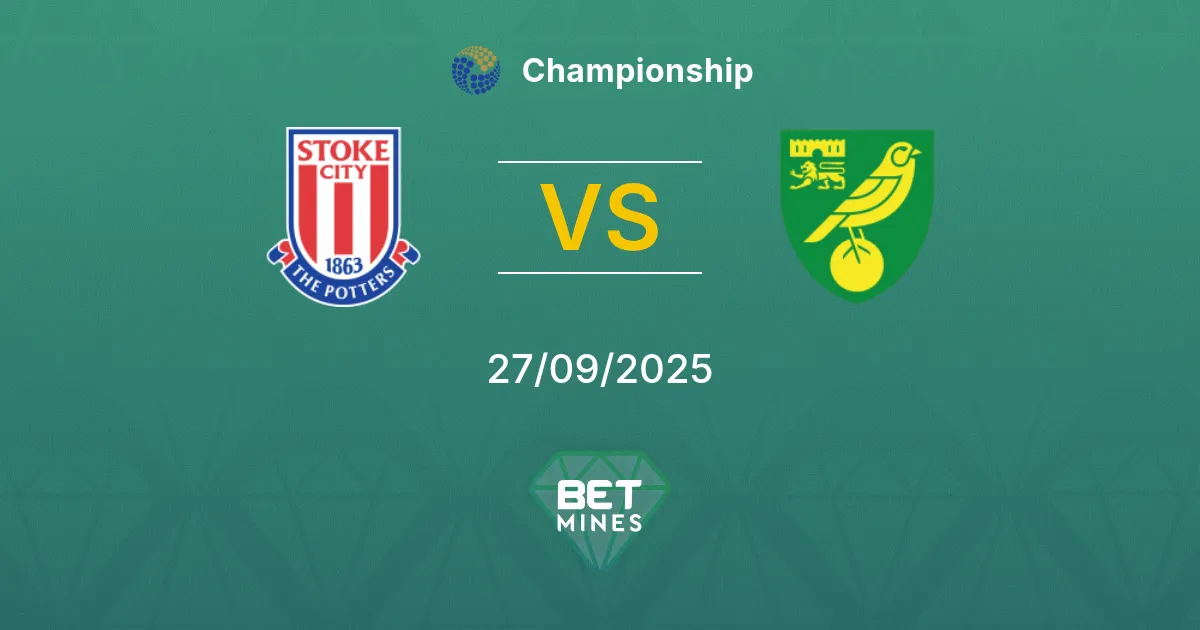 Stoke City vs Norwich City Pronostic : Présentation et Analyse du Match | Championship 27-09-2025