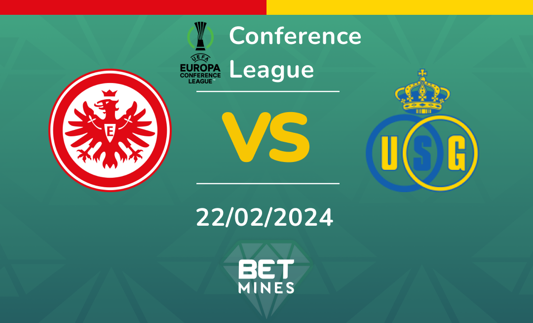 Eintracht Frankfurt vs Union Saint-Gilloise: Analysis and Prediction of the Conference League match