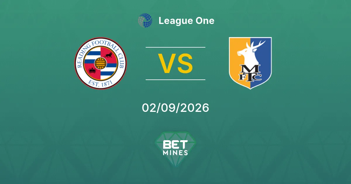 Pronóstico Reading vs Mansfield Town: Previa y Análisis del Partido | League One 02-09-2026