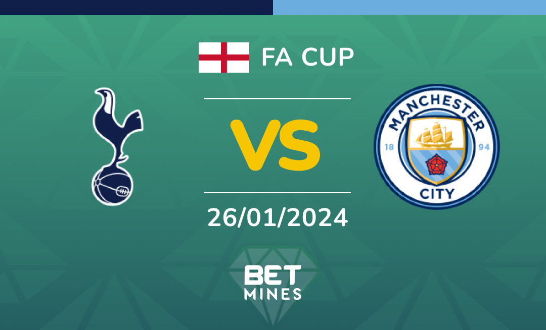 Tottenham Hotspur vs Manchester City: Analysis and Prediction of the FA Cup match