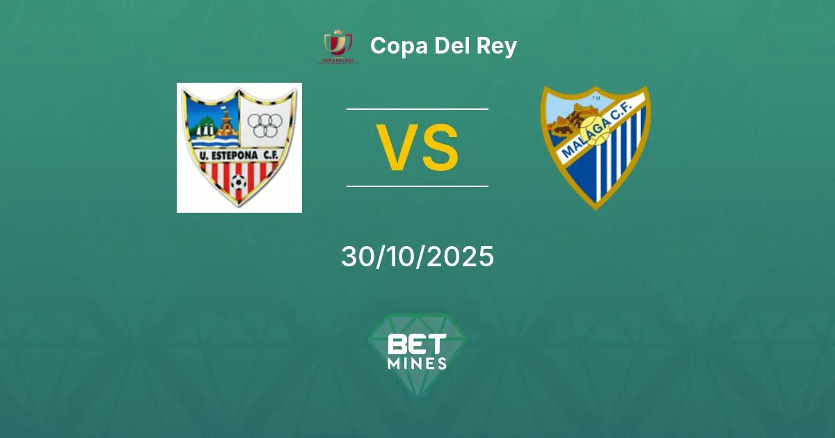 Union Estepona vs Málaga Prediction: Match Preview and Analysis | Copa Del Rey 30-10-2025