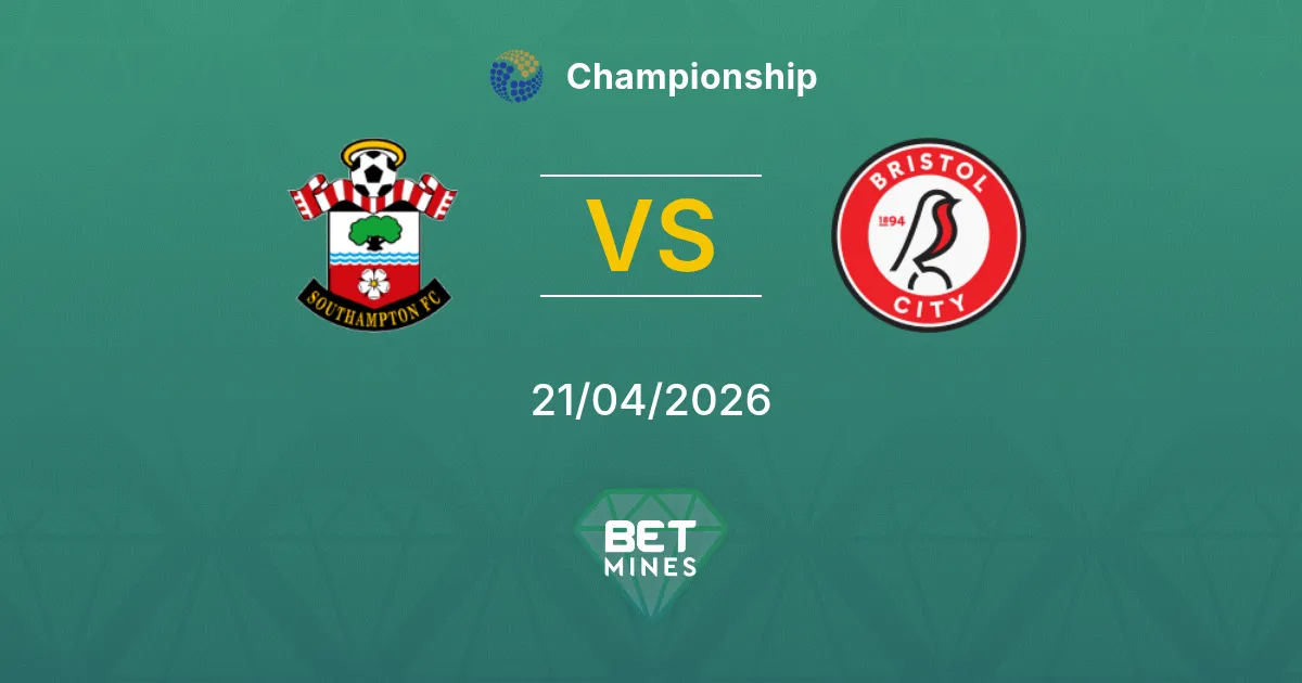 Southampton vs Bristol City Pronostico: Anteprima e Analisi della Partita | Championship 21-04-2026