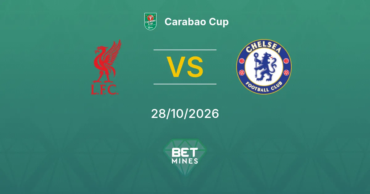Liverpool x Chelsea Palpite: prévia e análise da partida | Carabao Cup 28-10-2026