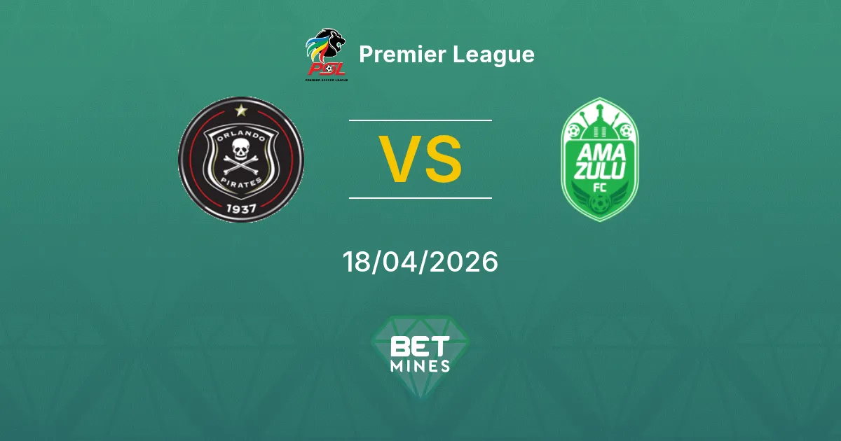 Orlando Pirates vs AmaZulu Pronostico: Anteprima e Analisi della Partita | Premier League 18-04-2026