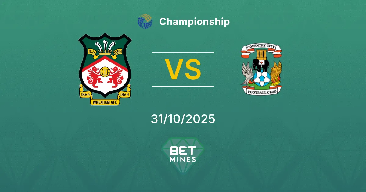 Wrexham vs Coventry City Pronostico: Anteprima e Analisi della Partita | Championship 31-10-2025