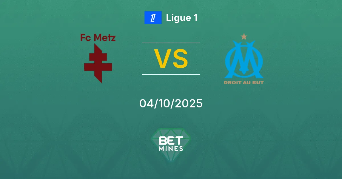 Metz vs Olympique Marsiglia Pronostico: Anteprima e Analisi della Partita | Ligue 1 04-10-2025