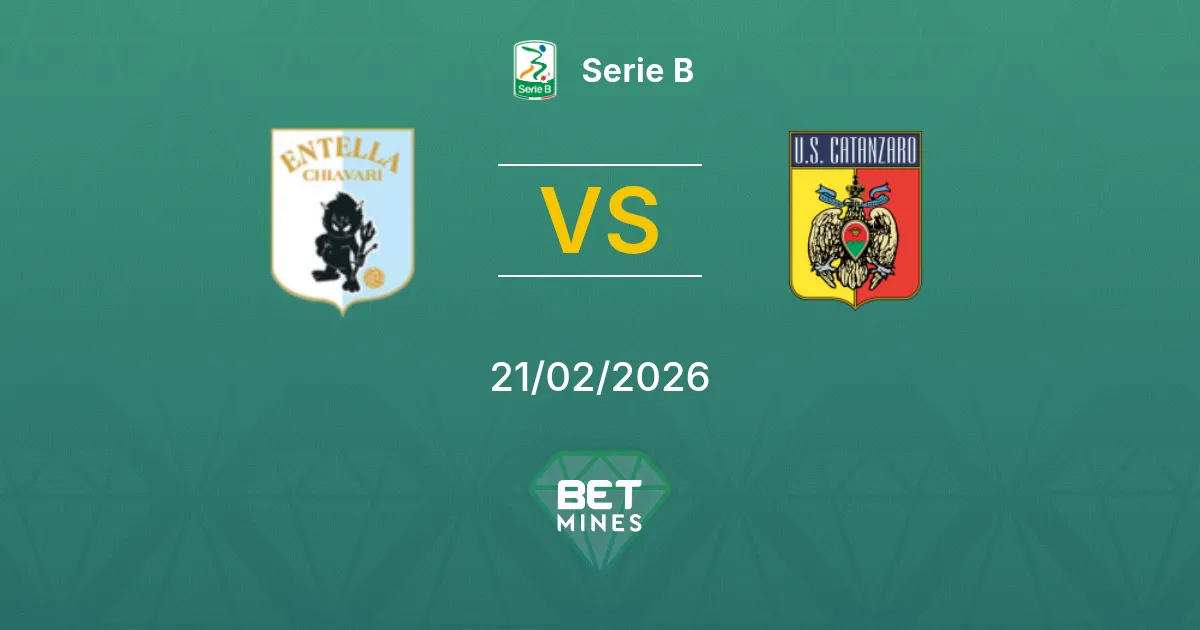 Virtus Entella vs Catanzaro Pronostic : Aperçu du Match et Analyse | Serie B 21-02-2026