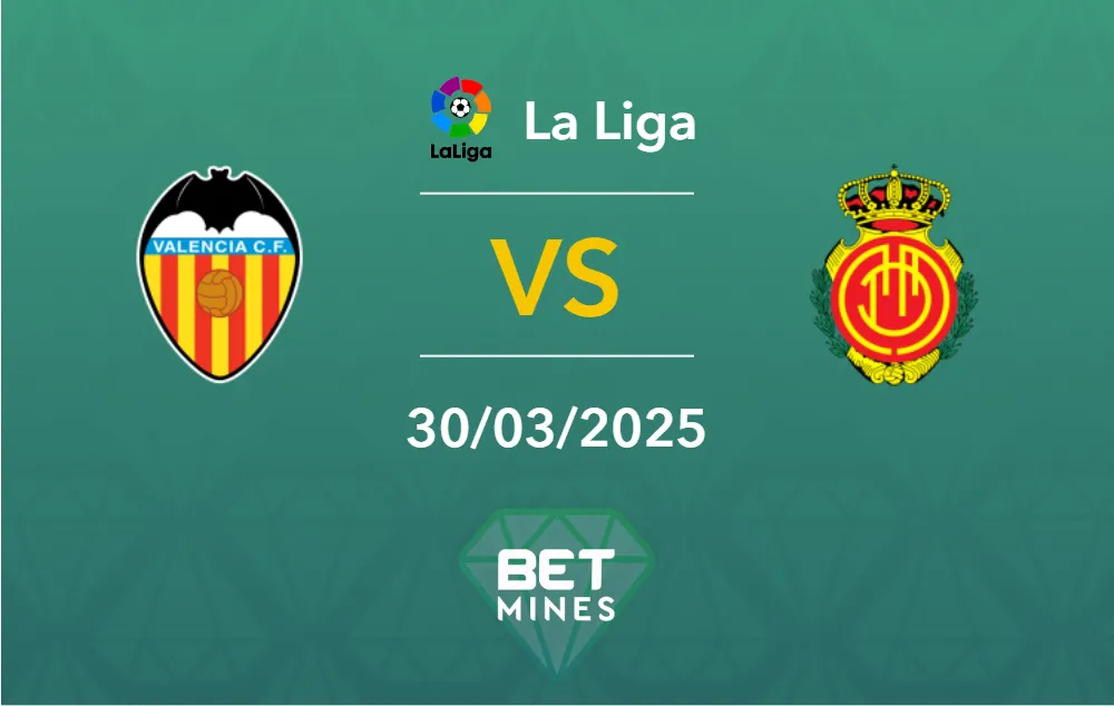 Valencia vs Mallorca Prediction: Match Preview and Analysis | La Liga