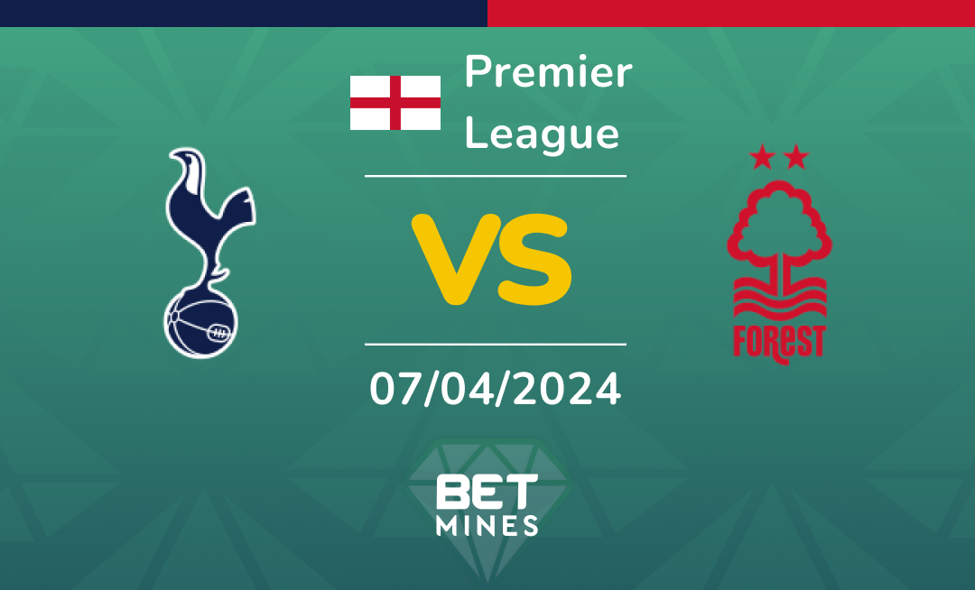 Tottenham Hotspur vs Nottingham Forest: Analysis and Prediction of the Premier League match