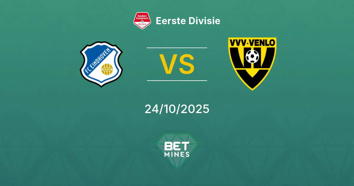 FC Eindhoven vs VVV-Venlo Pronostico: Anteprima e Analisi della Partita | Eerste Divisie 24-10-2025