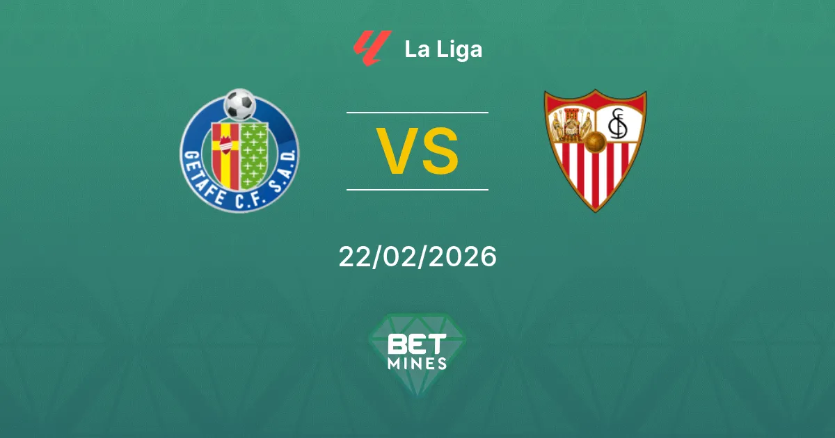 Getafe vs Séville Pronostic : Aperçu et Analyse du Match | La Liga 22-02-2026