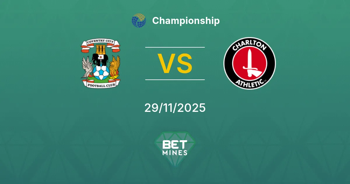 Coventry City vs Charlton Athletic Prediction: Match Preview and Analysis | Championship 29-11-2025