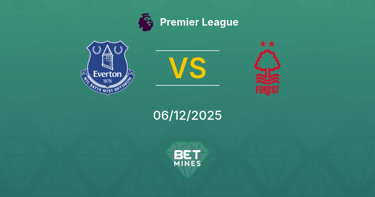 Everton vs Nottingham Forest Prediction: Match Preview and Analysis | Premier League 06-12-2025